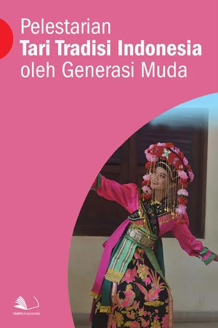 Pelestarian Tari Tradisi Indonesia Oleh Generasi Muda