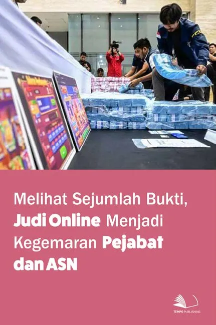 Melihat Sejumlah Bukti, Judi Online Menjadi Kegemaran Pejabat dan ASN