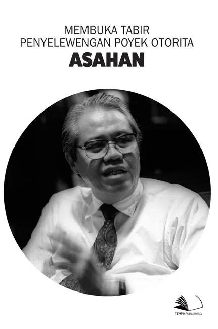 Membuka Tabir Penyelewengan Proyek Otorita Asahan