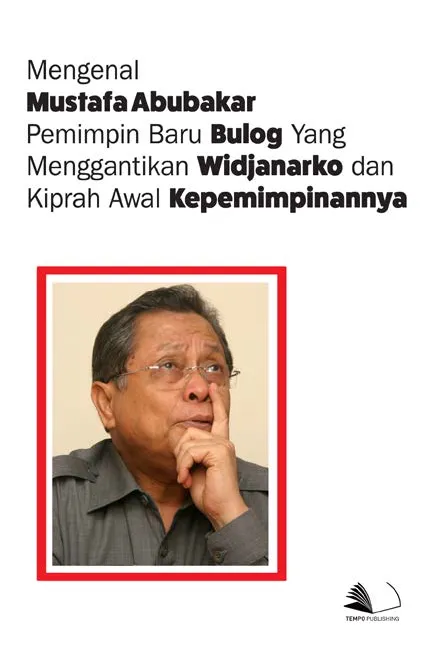 Mengenal Mustafa Abubakar Pemimpin Baru Bulog yang Menggantikan Widjanarko dan Kiprah Awal Kepemimpinannya