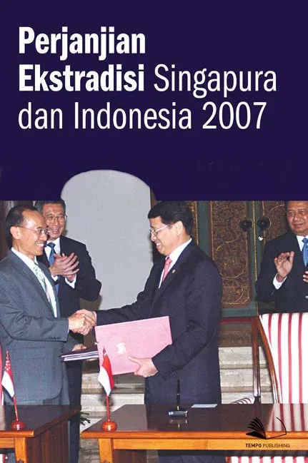 Perjanjian Ekstradisi Singapura dan Indonesia 2007