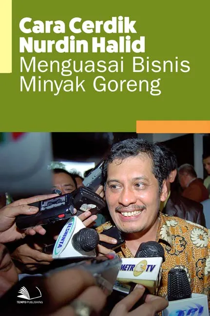 Cara Cerdik Nurdin Halid Menguasai Bisnis Minyak Goreng