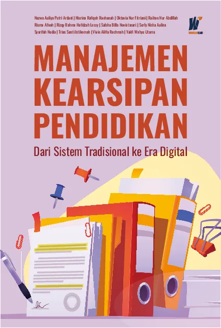 MANAJEMEN KEARSIPAN PENDIDIKAN: Dari Sistem Tradisional ke Era Digital