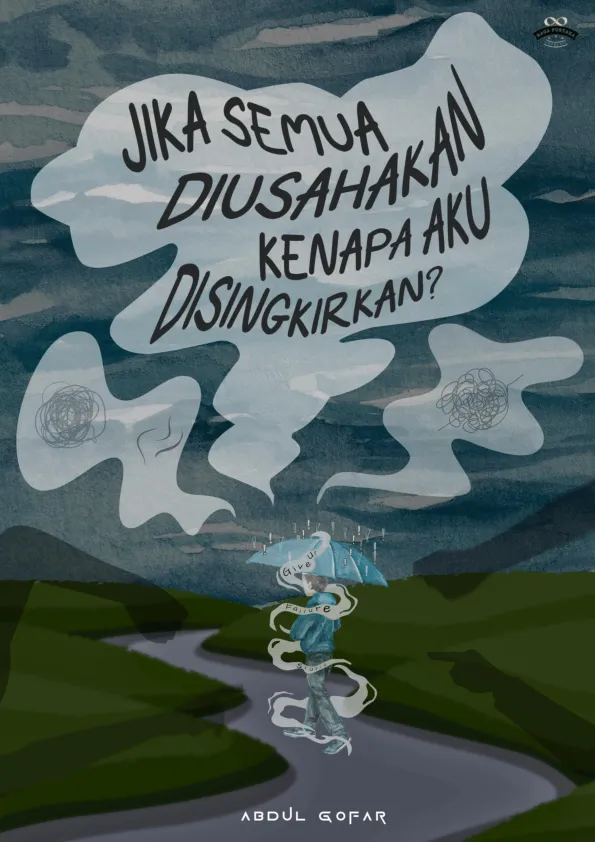 Jika Semua Diusahakan Kenapa Aku Disingkirkan?