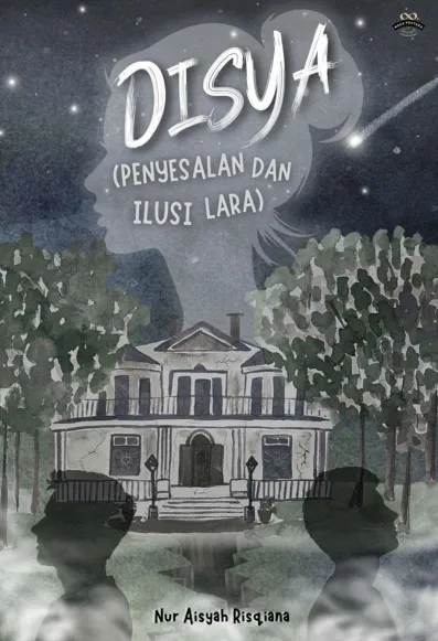 Disya (Penyesalan dan Ilusi Lara)