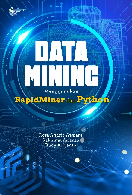Data Mining Menggunakan RapidMiner dan Python