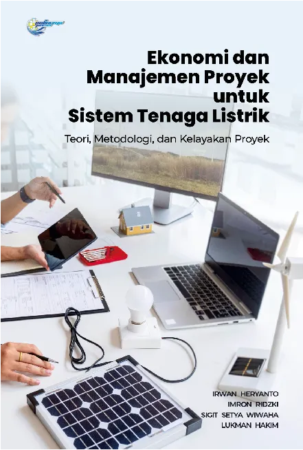 Ekonomi dan Manajemen Proyek untuk Sistem Tenaga Listrik: Teori, Metodologi, dan Kelayakan Proyek