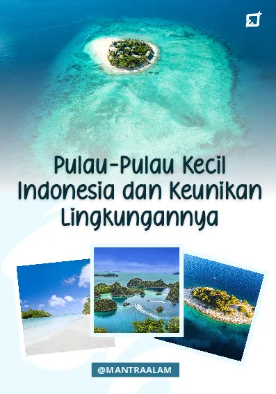 Pulau-Pulau Kecil Indonesia dan Keunikan Lingkungannya