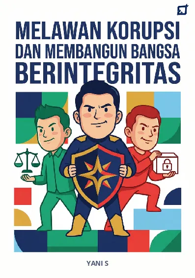 Melawan Korupsi dan Membangun Bangsa Berintegritas