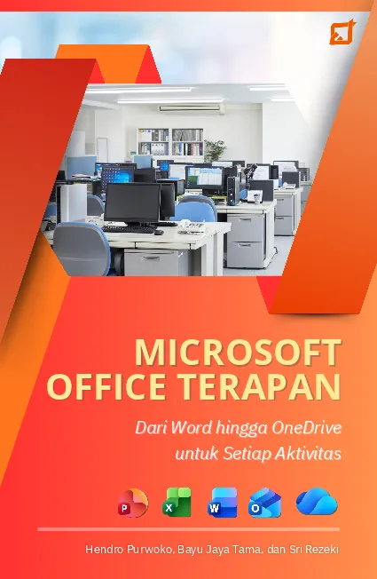Microsoft Office Terapan: Dari Word hingga OneDrive untuk Setiap Aktivitas