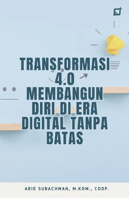 Transformasi 4.0 Membangun Diri di Era Digital Tanpa Batas