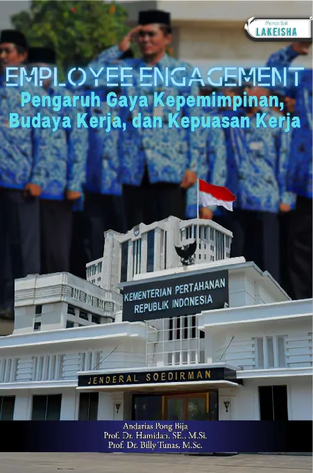 EMPLOYEE ENGAGEMENT Pengaruh Gaya Kepemimpinan, Budaya Kerja, dan Kepuasan Kerja