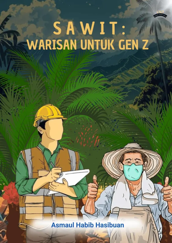 SAWIT : WARISAN UNTUK GEN Z