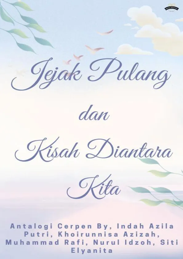 Jejak Pulang dan Kisah Diantara Kita