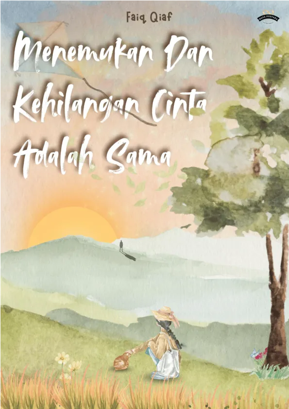 Menemukan Dan Kehilangan Cinta Adalah Sama