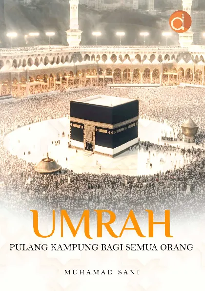 Umrah, Pulang Kampung bagi Semua Orang