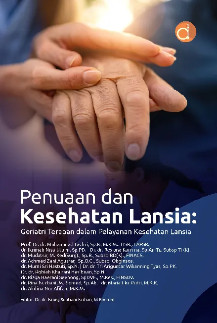 Penuaan dan Kesehatan Lansia: Geriatri Terapan dalam Pelayanan Kesehatan Lansia
