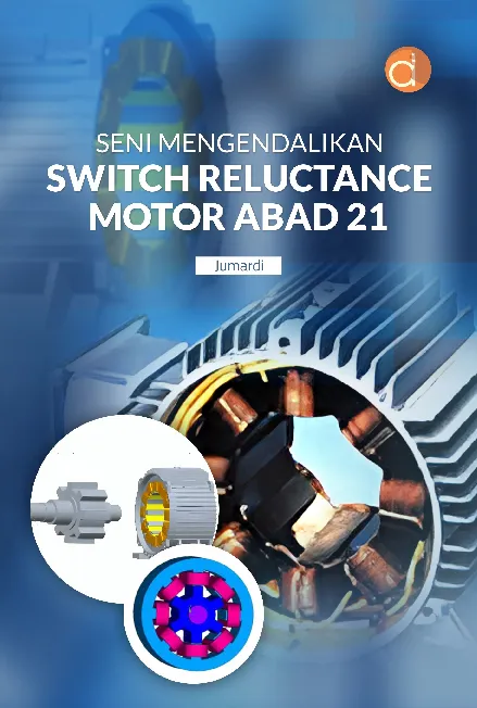 Seni Mengendalikan Switch Reluctance Motor Abad 21