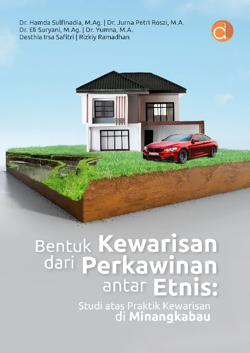 Bentuk Kewarisan dari Perkawinan Antar Etnis: Studi atas Praktik Kewarisan di Minangkabau