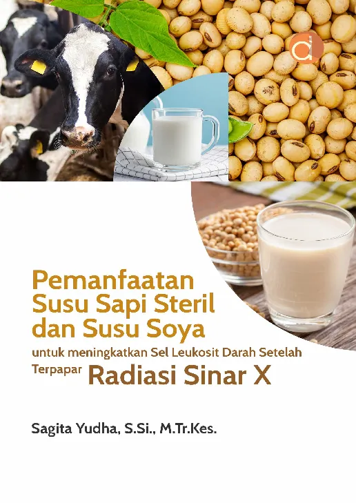 Pemanfaatan Susu Sapi Steril dan Susu Soya untuk Meningkatkan Sel Leukosit Darah Setelah Terpapar Radiasi Sinar X