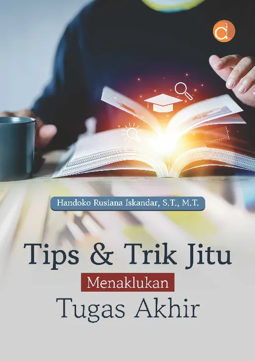 Tips & Trik Jitu Menaklukan Tugas Akhir