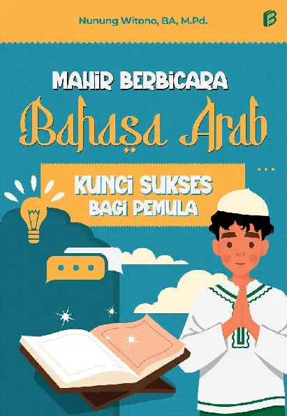 Mahir Berbicara Bahasa Arab: Kunci Sukses Bagi Pemula