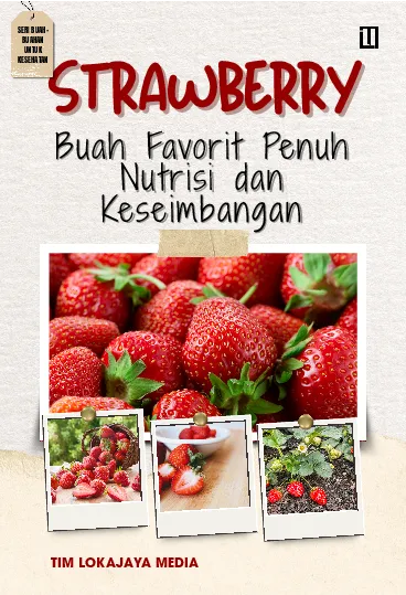 Strawberry: Buah Favorit Penuh Nutrisi dan Keseimbangan