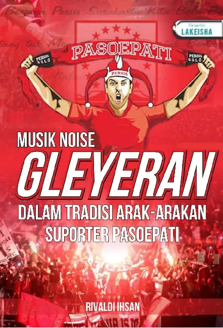 Musik Noise: Gleyeran Dalam Tradisi Arak-Arakan Suporter Pasoepati