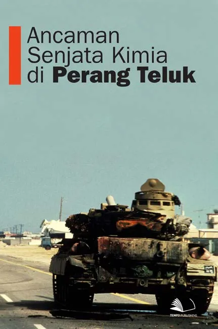 Ancaman Senjata Kimia di Perang Teluk
