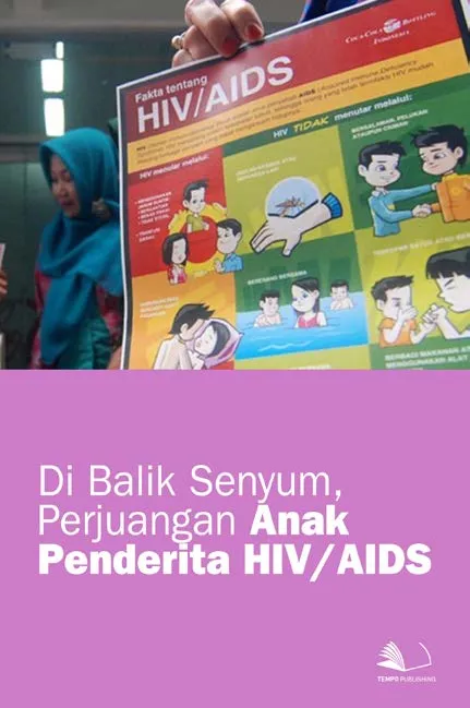 Di Balik Senyum, Perjuangan Anak Penderita HIV/AIDS