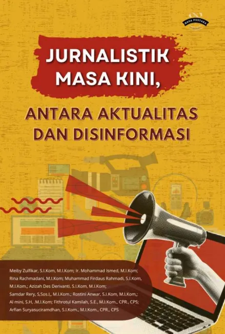 Jurnalistik Masa Kini, Antara Aktualitas Dan Disinformasi