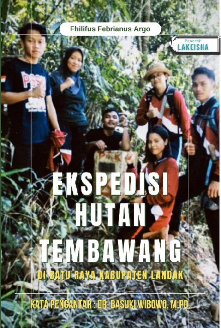 EKSPEDISI HUTAN TEMBAWANG DI BATU RAYA KABUPATEN LANDAK