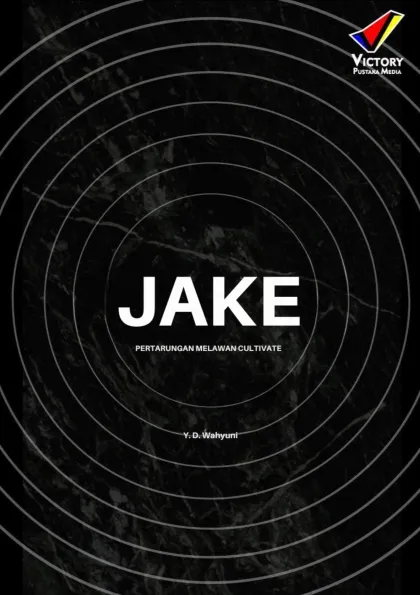 Jake: Pertarungan Melawan Cultivate
