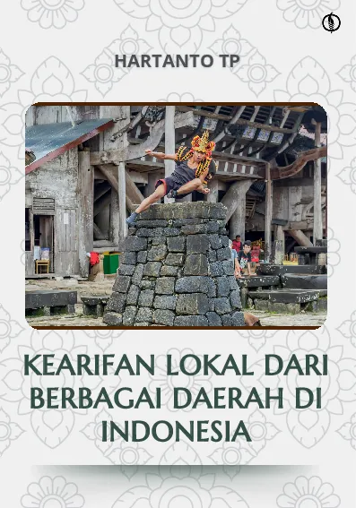 Kearifan Lokal dari Berbagai Daerah di Indonesia
