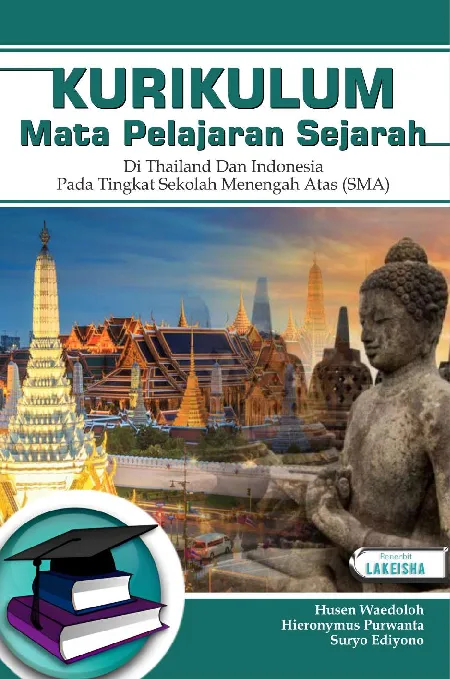 Kurikulum Mata Pelajaran Sejarah Di Thailand Dan Indonesia Pada Tingkat Sekolah Menengah Atas (Sma)