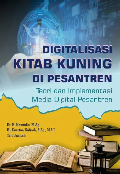 Digitalisasi Kitab Kuning di Pesantren; Teori dan Implementasi Media dgital Pesantren