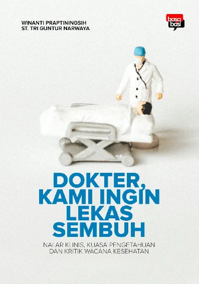 Dokter, Kami Ingin Lekas Sembuh