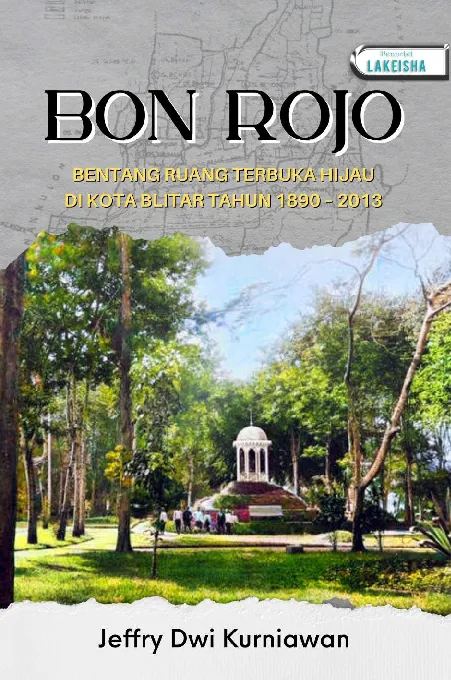 BON ROJO : BENTANG RUANG TERBUKA HIJAU DI KOTA BLITAR TAHUN 1890 - 2013