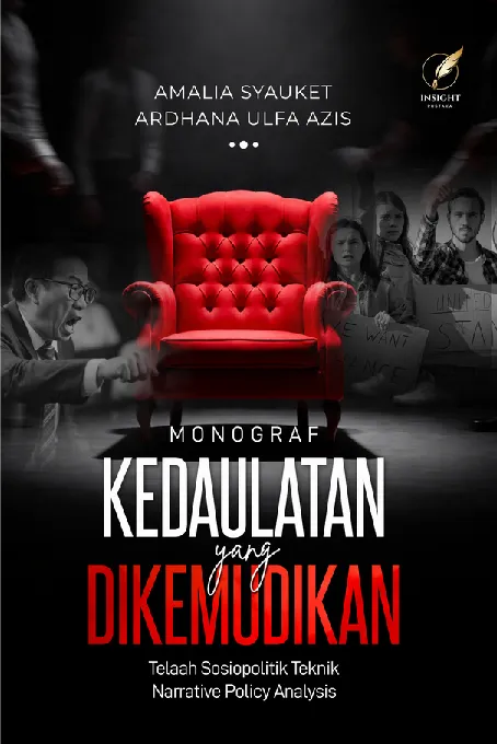 MONOGRAF KEDAULATAN YANG DIKEMUDIKAN Telaah Sosiopolitik Teknik Narrative Policy Analysis