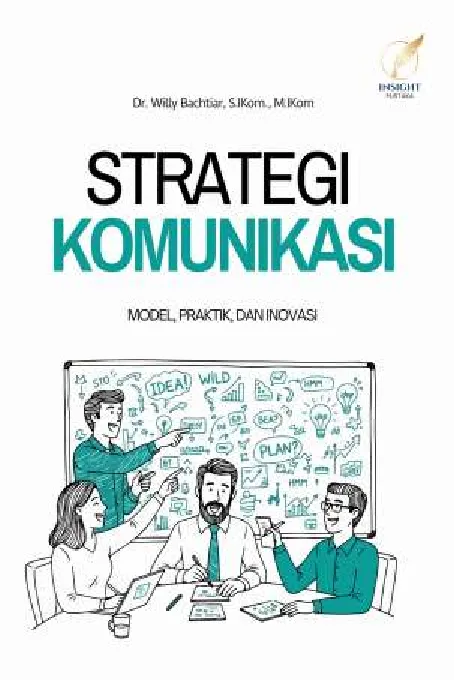 STRATEGI KOMUNIKASI Model, Praktik, dan Inovasi