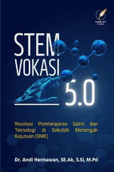 STEM Vokasi 5.0 Revolusi Pembelajaran Sains dan Teknologi di Sekolah Menengah Kejuruan (SMK)