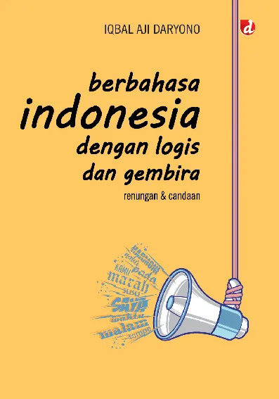 Berbahasa Indonesia dengan Logis dan Gembira