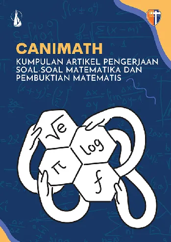 Canimath: Kumpulan Artikel Pengerjaan Soal-Soal Matematika dan Pembuktian Matematis