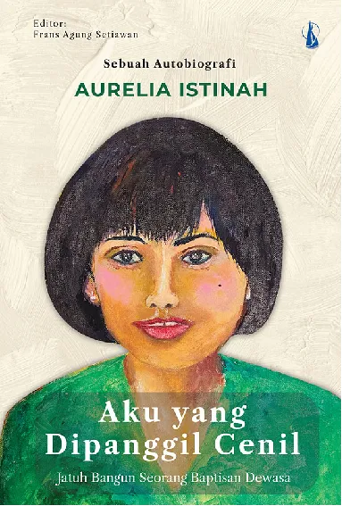 Aku yang Dipanggil Cenil: Jatuh Bangun Seorang Baptisan Dewasa