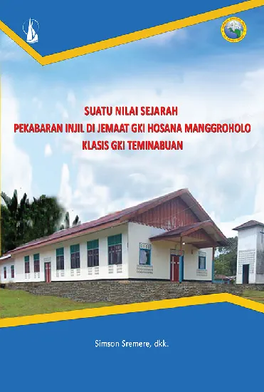 Suatu Nilai Sejarah: Pekabaran Injil di Jemaat GKI Hosana Manggroholo Klasis GKI Teminabuan