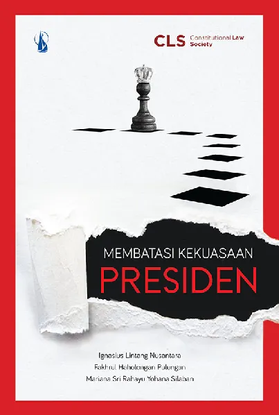 Membatasi Kekuasaan Presiden