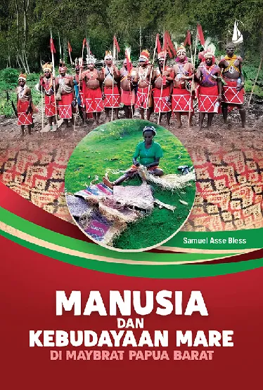Manusia dan Kebudayaan Mare di Maybrat Papua Barat
