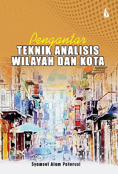 Pengantar Teknik Analisis Wilayah dan Kota