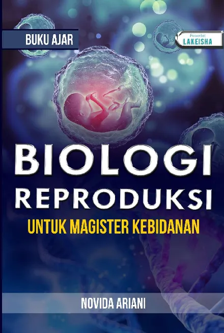 BUKU AJAR BIOLOGI REPRODUKSI UNTUK MAGISTER KEBIDANAN