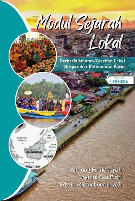 MODUL SEJARAH LOKAL BERBASIS MUATAN KEARIFAN LOKAL MASYARAKAT KALIMANTAN BARAT